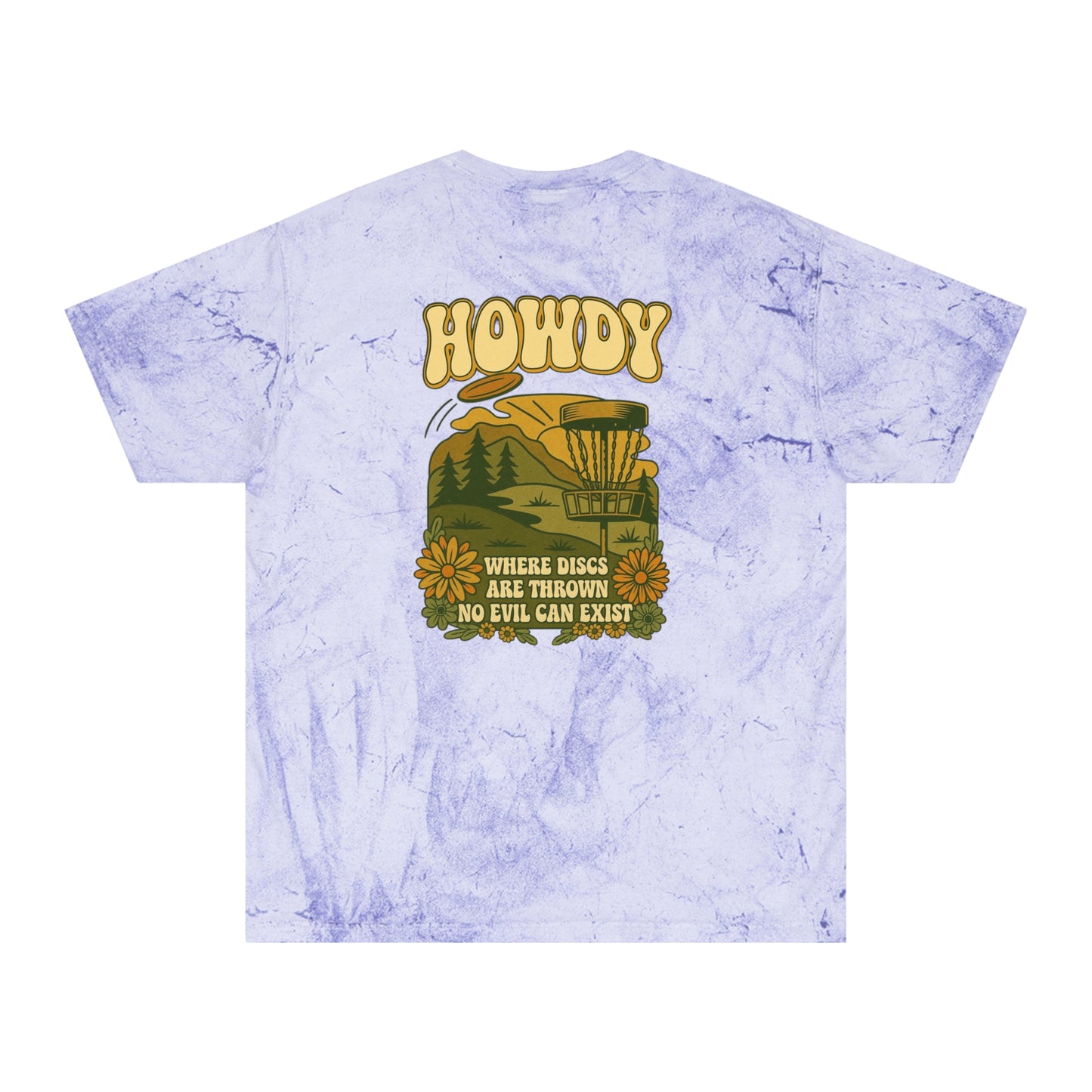 T-Shirt Howdy Disc Golf Tee 'Where Discs Are Thrown, No Evil Can Exist' Tie-Dye Design