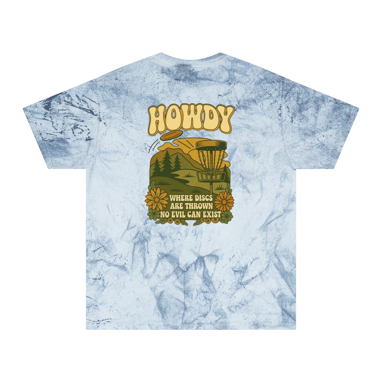 T-Shirt Howdy Disc Golf Tee 'Where Discs Are Thrown, No Evil Can Exist' Tie-Dye Design