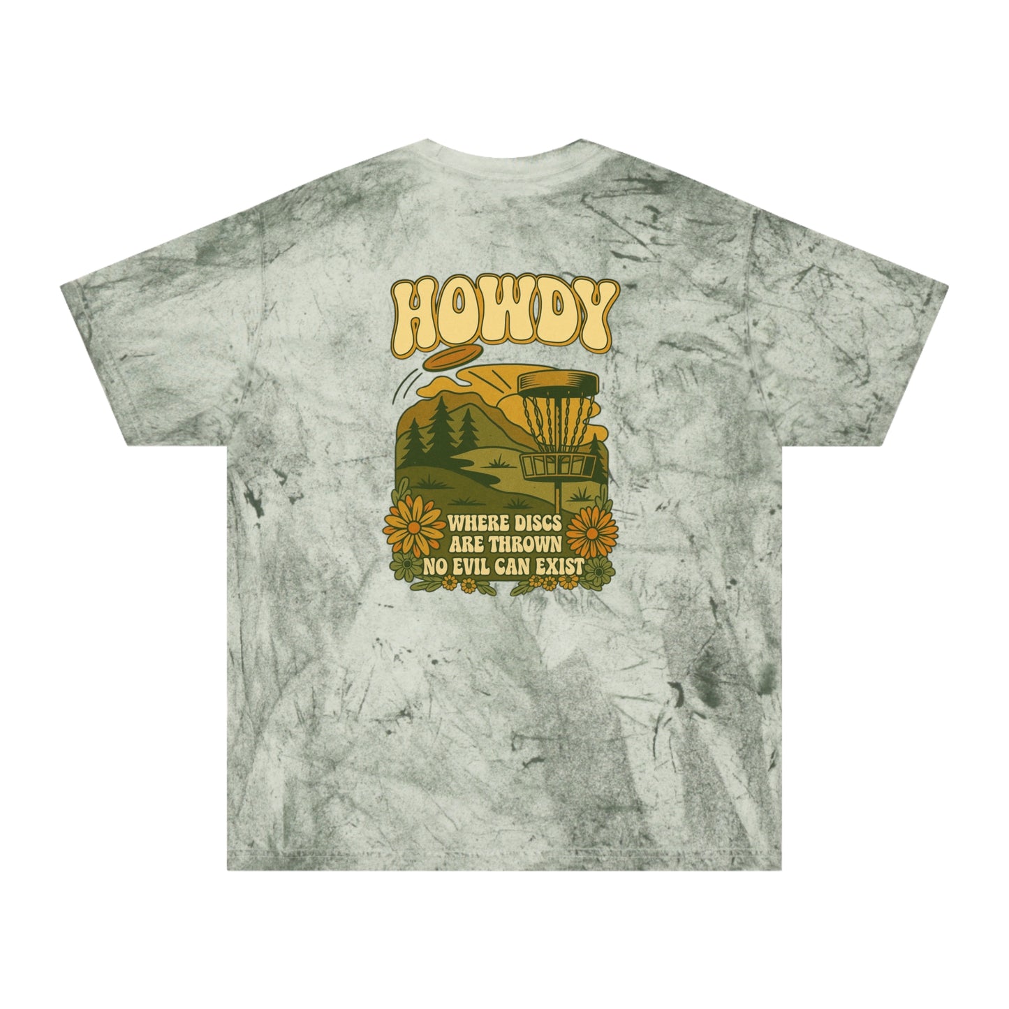 T-Shirt Howdy Disc Golf Tee 'Where Discs Are Thrown, No Evil Can Exist' Tie-Dye Design