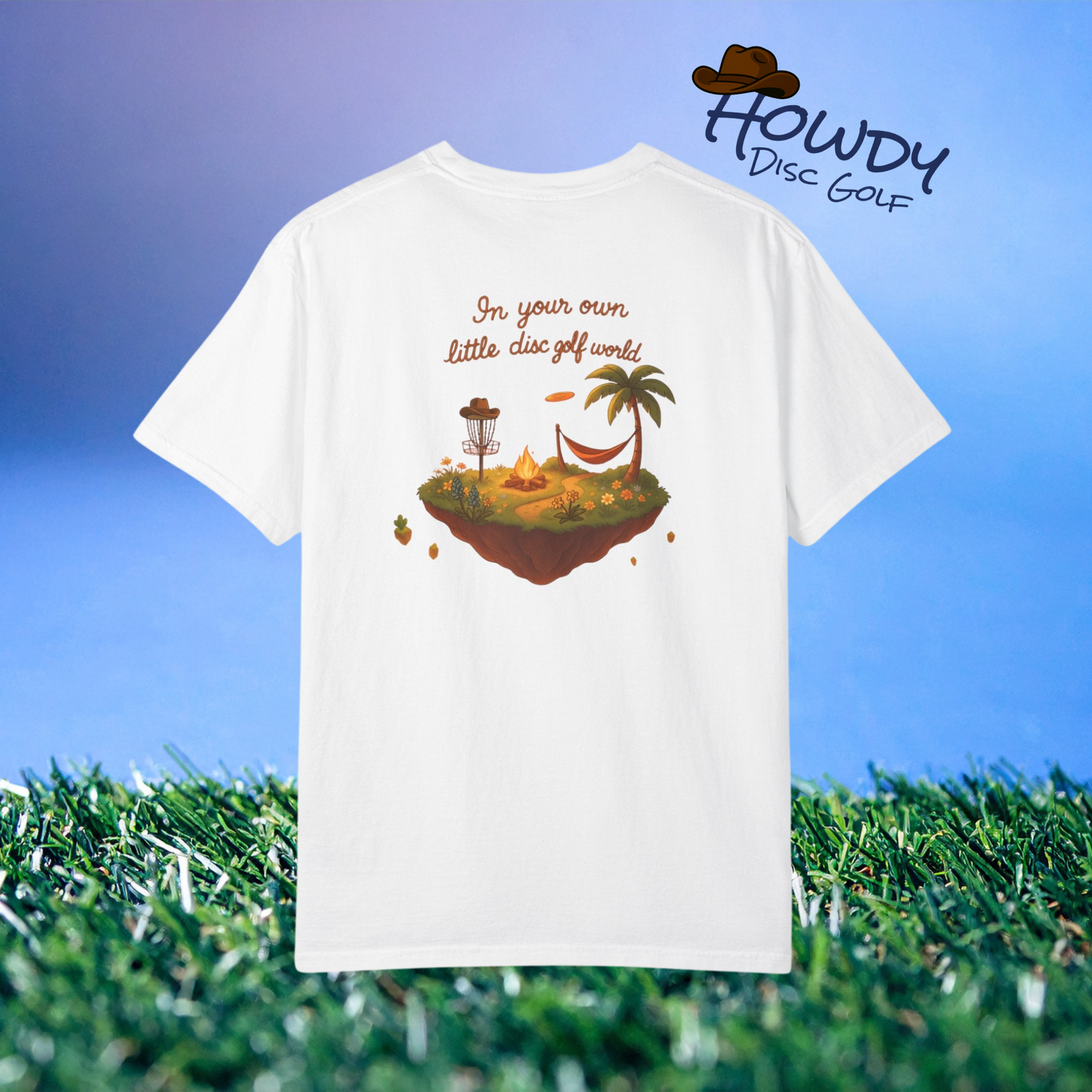 Howdy Disc Golf Graphic Tee - In Your Own Little World T-shirt