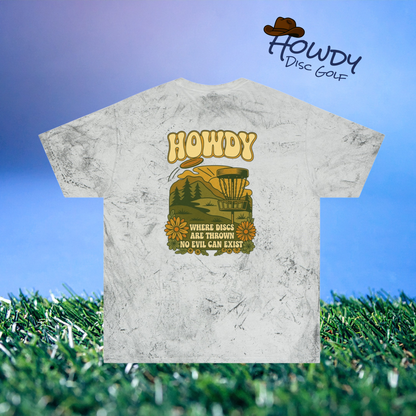 T-Shirt Howdy Disc Golf Tee 'Where Discs Are Thrown, No Evil Can Exist' Tie-Dye Design