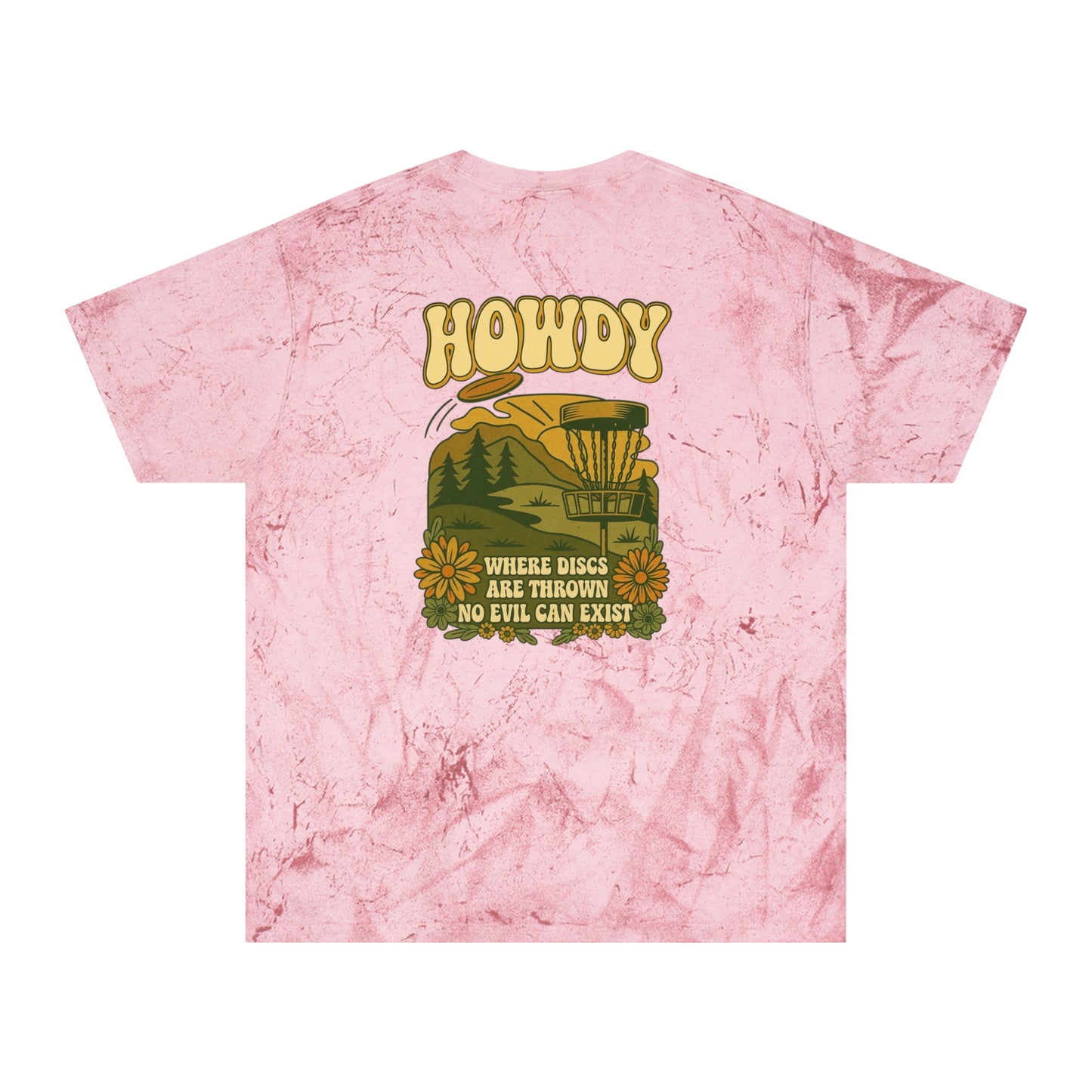 T-Shirt Howdy Disc Golf Tee 'Where Discs Are Thrown, No Evil Can Exist' Tie-Dye Design
