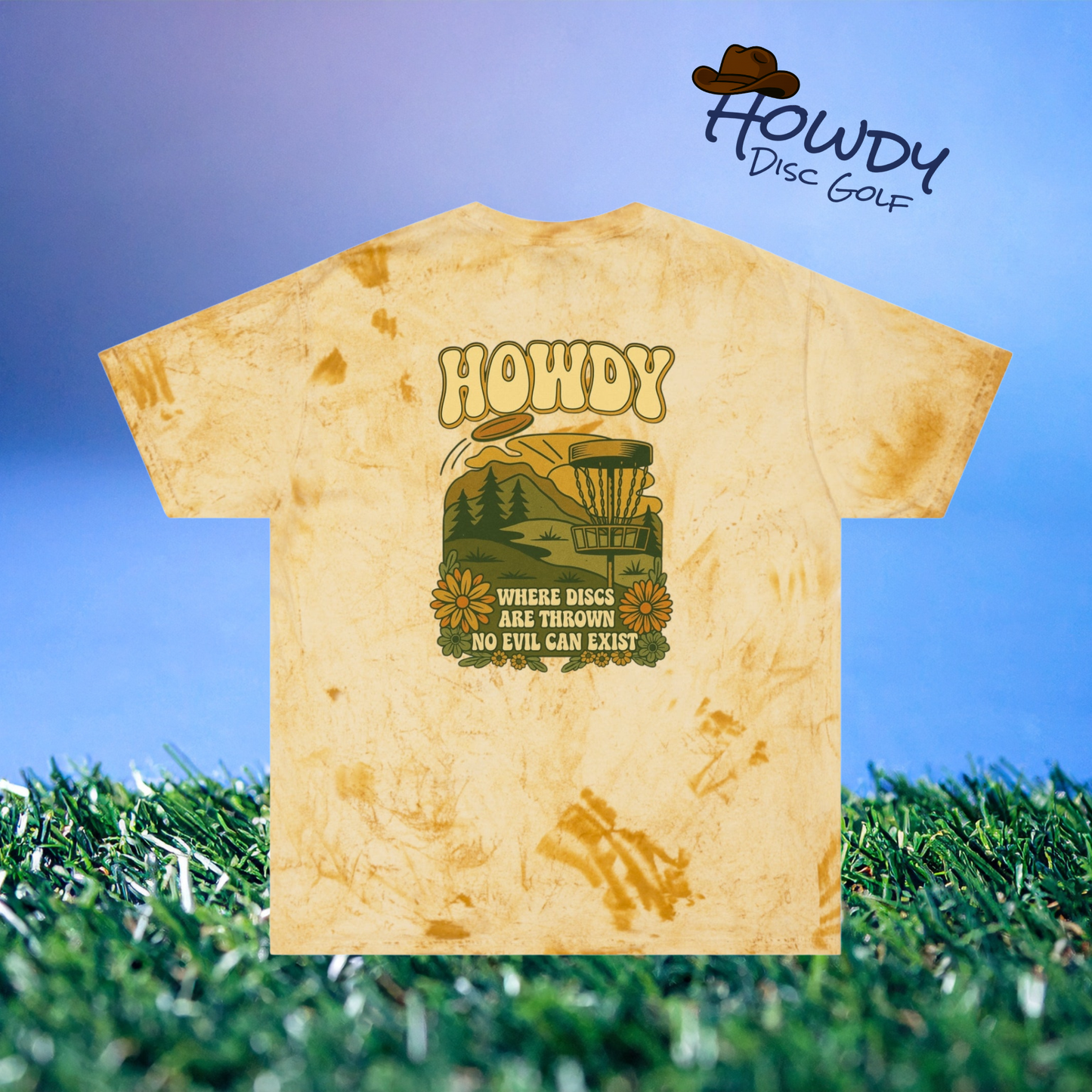 T-Shirt Howdy Disc Golf Tee 'Where Discs Are Thrown, No Evil Can Exist' Tie-Dye Design