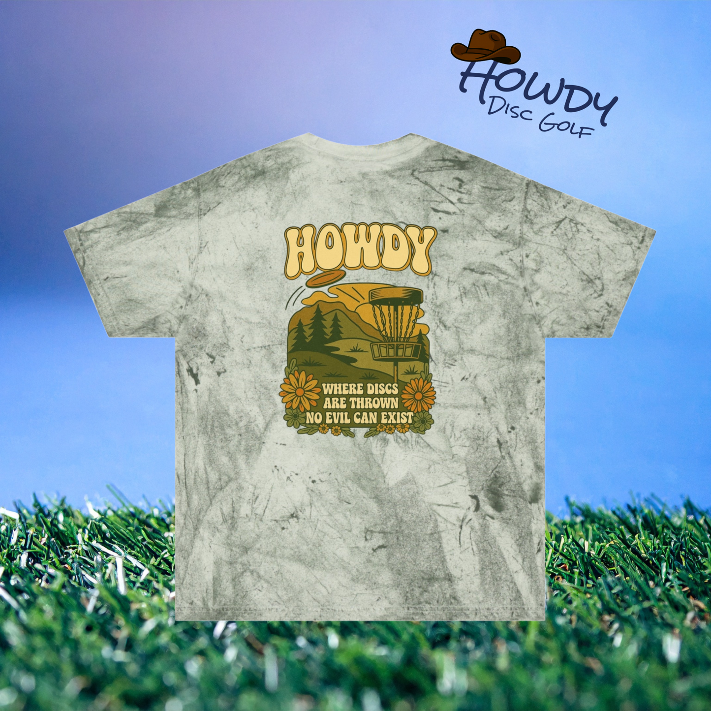 T-Shirt Howdy Disc Golf Tee 'Where Discs Are Thrown, No Evil Can Exist' Tie-Dye Design